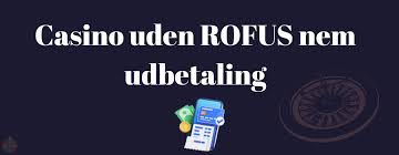 Oplev Online Casinoer uden ROFUS i Danmark Oplev Online Casinoer uden ROFUS i Danmark